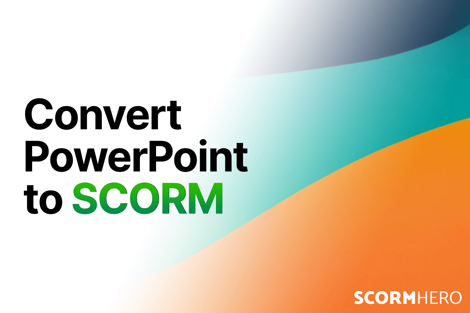 Convert PowerPoint to SCORM Free: Best Tools 2025